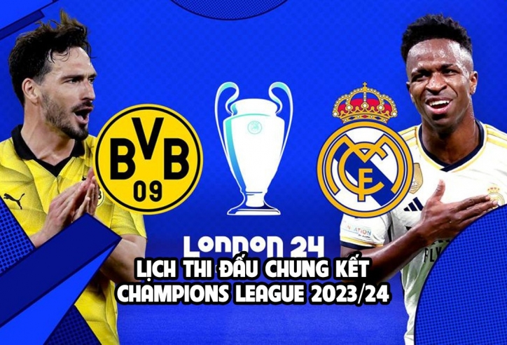 Real Madrid vs Borussia Dortmund: Chung kết cúp C1 đá khi nào?