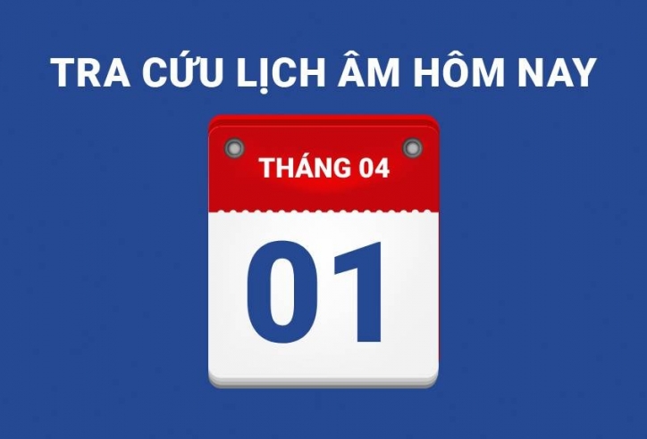 Lịch âm hôm nay 01/04 và những điều cấm kỵ