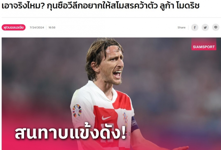 Truyền thông Thái Lan phản ứng về việc HLV Việt Nam nhắm Luka Modric