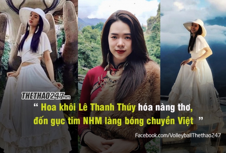 Hoa khôi bóng chuyền Lê Thanh Thúy 'hóa nàng thơ' khiến fan mê mệt