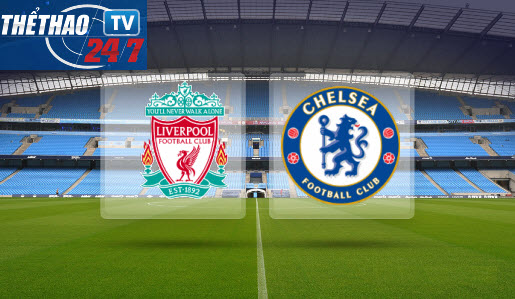 Liverpool vs Chelsea 20h05 ngày 27/4