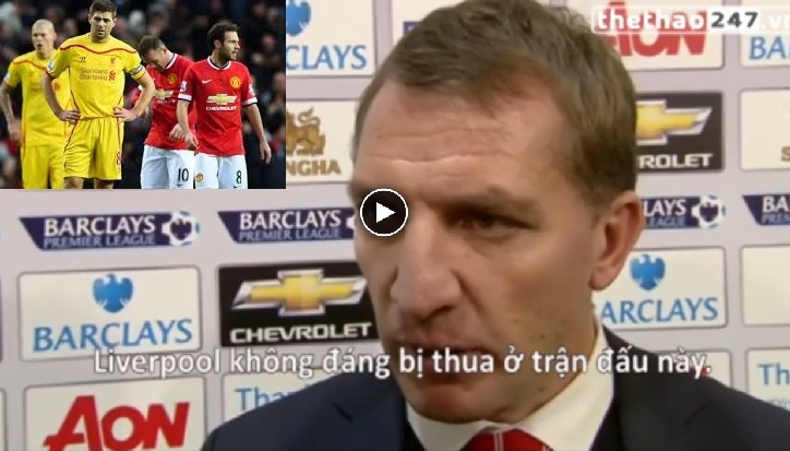 VIDEO: HLV Van Gaal vẫn muốn M.U cải tiến, Rodgers biện minh cho Liverpool