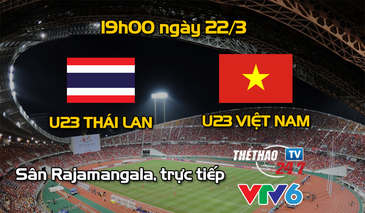 Link xem trực tiếp U23 Thái Lan - U23 Việt Nam 18h00 22/3