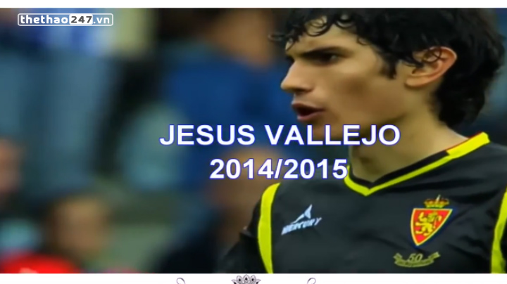 VIDEO: Xem giò tân binh thứ 3 của Real Madrid - Jesus Vallejo