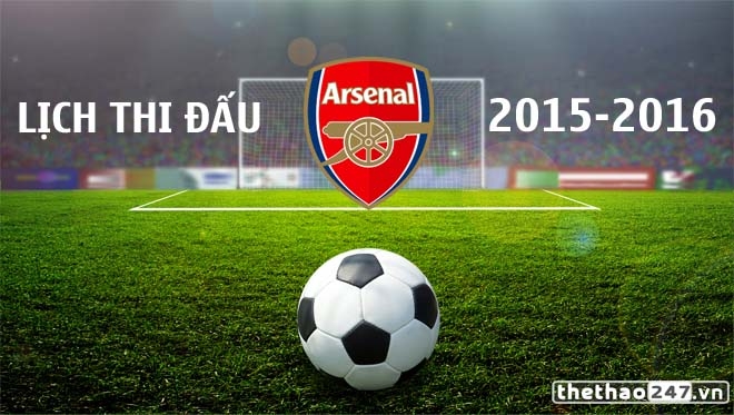 Lịch thi đấu bóng đá của CLB Arsenal mùa giải 2015-2016