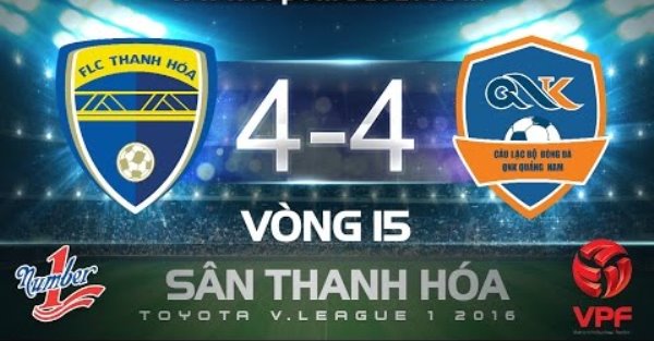 Video bàn thắng: Thanh Hóa 4-4 Quảng Nam (Vòng 15 V-League 2016)