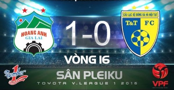Video bàn thắng: HAGL 1-0 Hà Nội T&T (Vòng 16 V-League 2016)