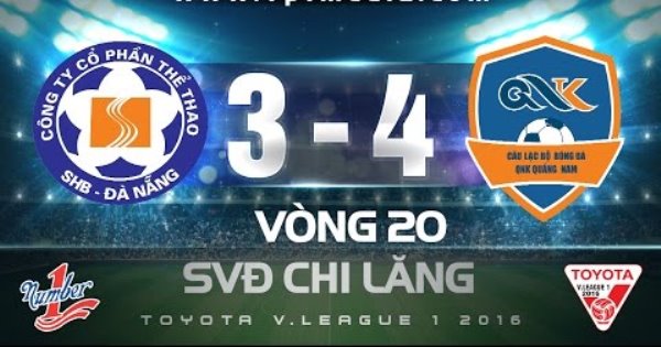 Video bàn thắng: Đà Nẵng 3-4 Quảng Nam (Vòng 20 V-League 2016)