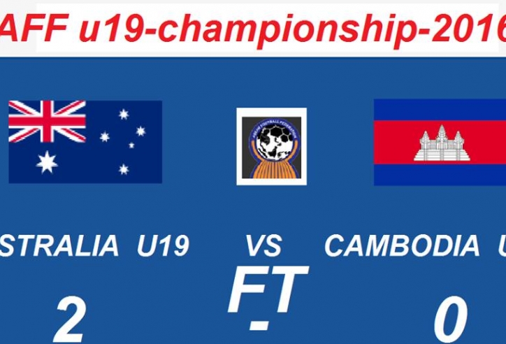 Video bàn thắng: U19 Australia 2-0 U19 Campuchia (U19 AFF Cup 2016)