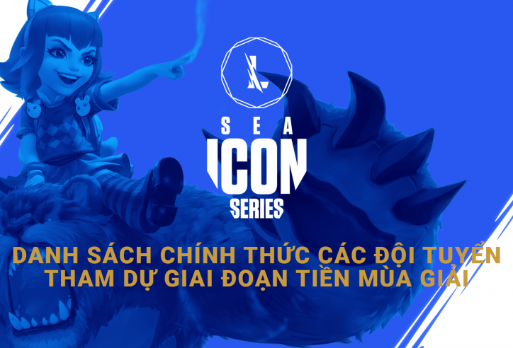 Công bố danh sách 52 đội tuyển góp mặt tại giải đấu Icon Series SEA Tốc Chiến