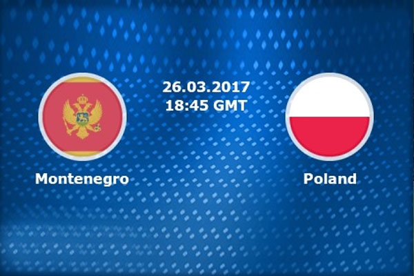 Nhận định bóng đá Montenegro vs Ba Lan, 1h45 ngày 27/3