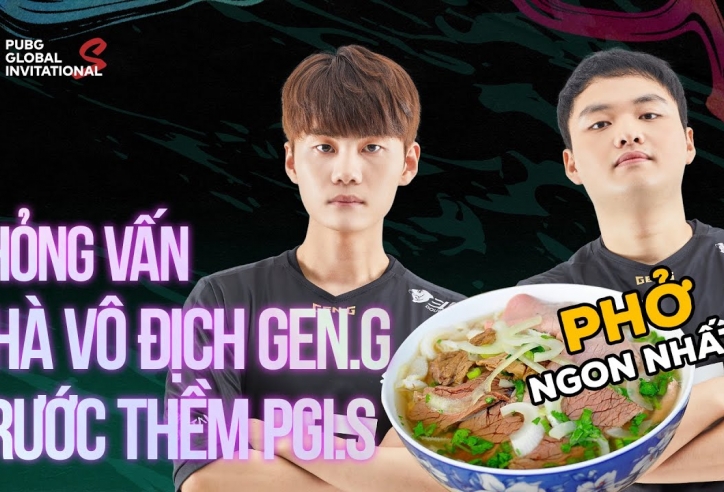 PGI.S 2021 VLOG 15: Phỏng vấn nhà vô địch thế giới Gen.G về món ăn Việt Nam