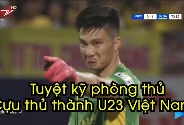VIDEO: Những màn tuyệt kỹ phòng thủ của cựu thủ thành U23 Việt Nam