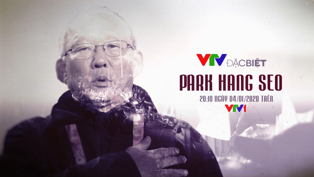VTV khởi chiếu thước phim đặc biệt về cuộc đời thầy Park