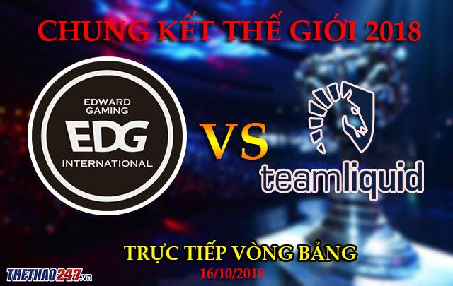 CKTG EDward Gaming vs Team Liquid ngày 16/10 lúc 19:00: Doublelift chứng tỏ kinh nghiệm chiến đấu hơn iBoy