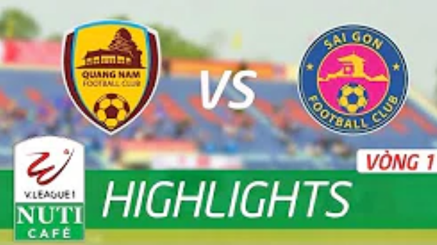 Highlights: Quảng Nam 1-1 Sài Gòn (Vòng 1 V-League 2018)