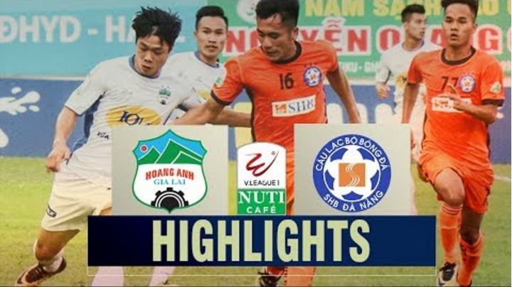 Highlights: HAGL 2-0 Đà Nẵng (Vòng 6 V-League 2018)