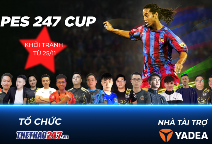 Lịch thi đấu chính thức giải đấu eFootball - PES 247 Cup