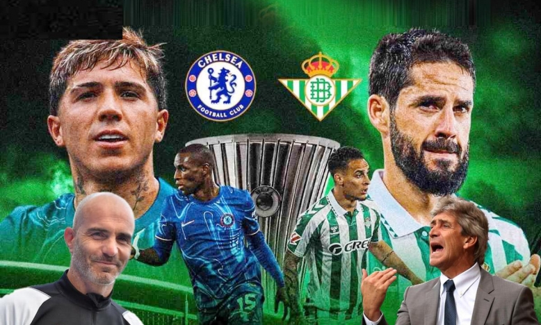 Chelsea vs Real Betis: Trận chiến kinh điển giữa thầy và trò