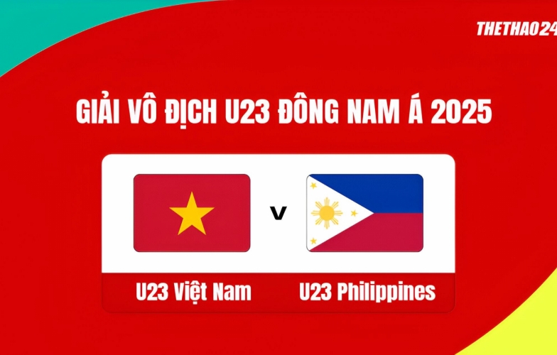 Trực tiếp U23 Việt Nam vs U23 Philippines,16h00 hôm nay 25/7