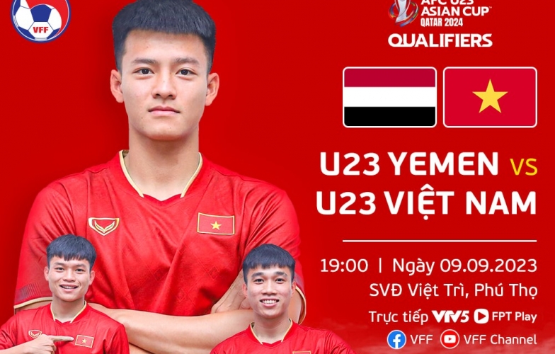 Xem U23 Việt Nam vs U23 Yemen mấy giờ, trực tiếp kênh nào?