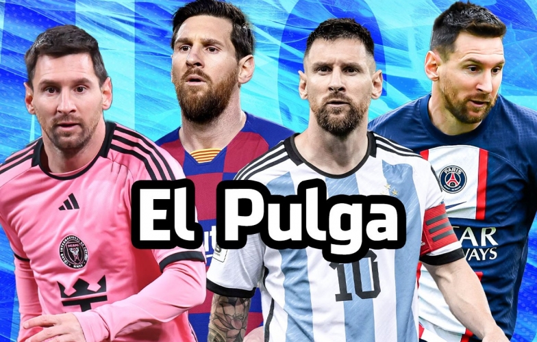 Tại sao Lionel Messi được gọi là El Pulga & ý nghĩa El Pulga