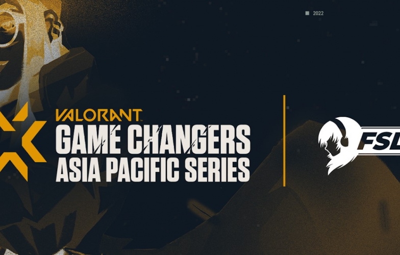 Valorant: Tổng quan chuỗi giải đấu VCT Game Changers APAC 2022