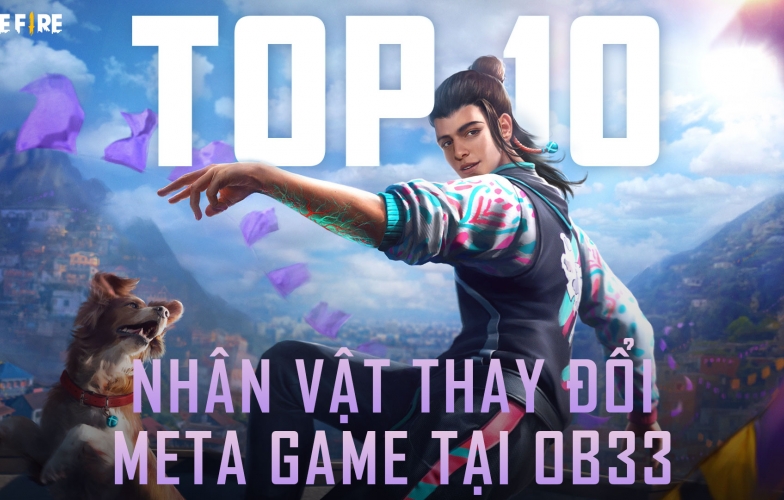 Free Fire: Top 10 nhân vật thay đổi meta bản cập nhật OB33