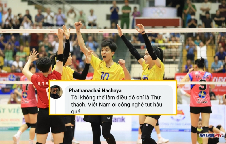 Fan bóng chuyền Thái Lan: 'Việt Nam ơi, công nghệ tụt hậu quá'
