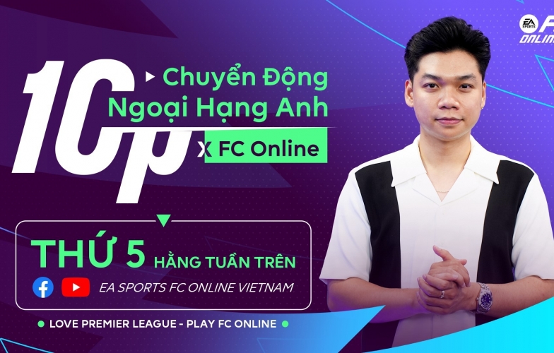 10p Chuyển Động Ngoại Hạng Anh Cùng FC Online: Đắm Mình Vào Nhịp Đập Premier League