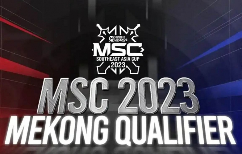Giải đấu MSC 2023 - Mekong Qualìier chính thức khởi tranh
