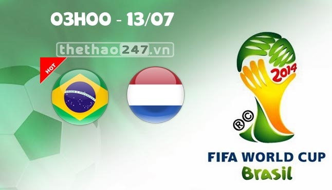 Brazil vs Hà Lan, tranh hạng 3 World Cup 2014