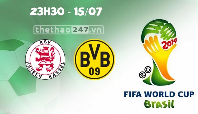 Hessen Kassel vs Dortmund 23h30 ngày 15/7