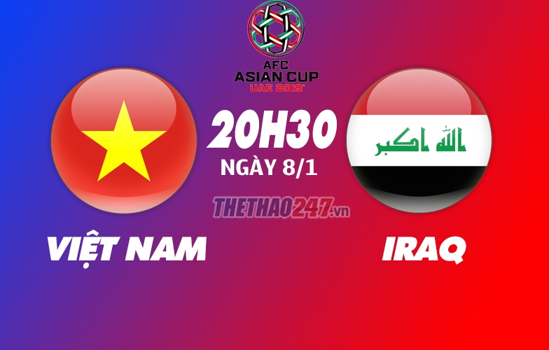 Link xem trực tiếp Việt Nam vs Iraq, 20h30 ngày 8/1