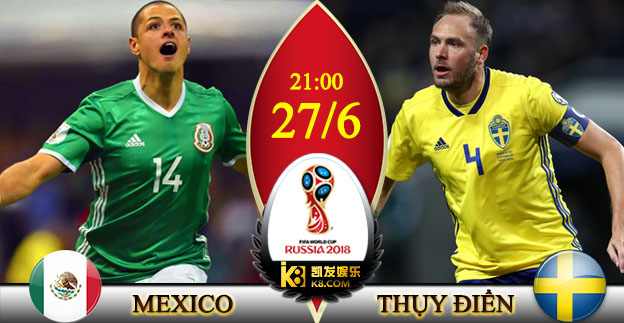 Soi kèo World cup Mexico vs Thụy Điển, 21h00 ngày 27/06