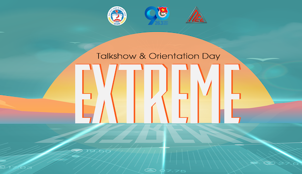 Chuỗi sự kiện Talkshow & Orientation Day: Extreme - Sự hòa hợp của Kinh tế và Esports