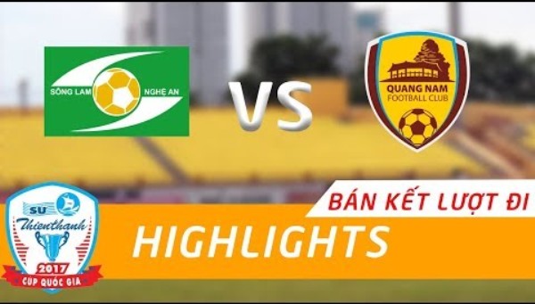 Highlights: SLNA 4-1 Quảng Ninh (Bán kết Cup QG 2017)