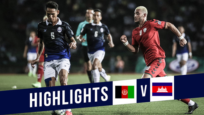 Highlights: Afghanistan 2-1 Campuchia (Vòng loại Asian Cup)