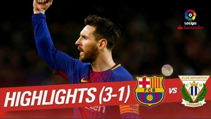 Highlights: Barcelona 3-1 Leganes (Vòng 31 La Liga)