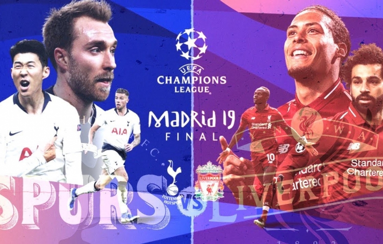 Chung kết C1 Tottenham vs Liverpool: Tiệc tấn công tại Madrid