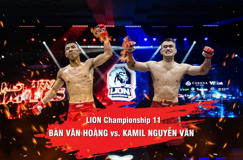 Kamil Nguyễn Văn vs Bàn Văn Hoàng tại LION Championship 11: Sức trẻ đối đầu kinh nghiệm