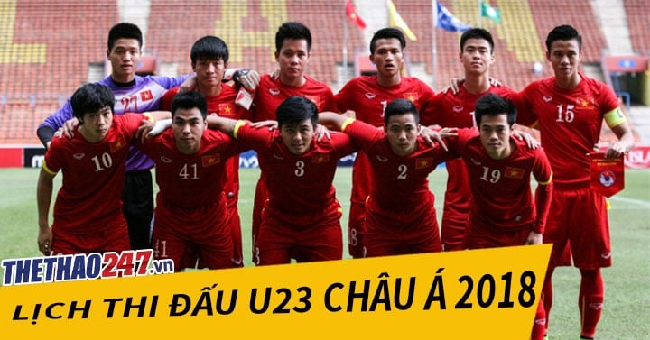Lịch thi đấu U23 Châu Á 2018 của U23 Việt Nam