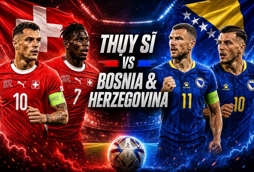 Trực tiếp bóng đá Thụy Sĩ vs Bosnia & Herzegovina: Quyết chiến vì 3 điểm
