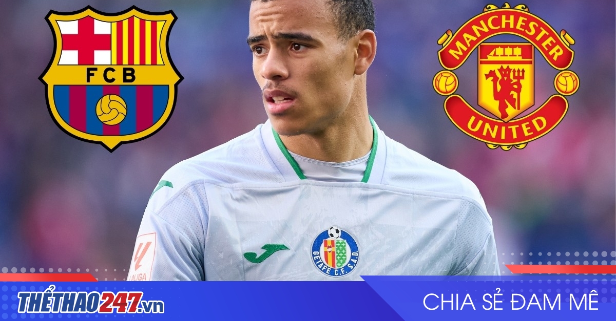 MU hay Barca? Greenwood nói với người đại diện đáp án rõ ràng