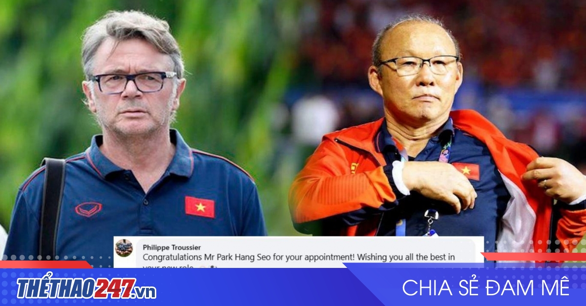 HLV Troussier bình luận gây chú ý khi Park Hang-seo thành sếp lớn LĐBĐ Hàn Quốc