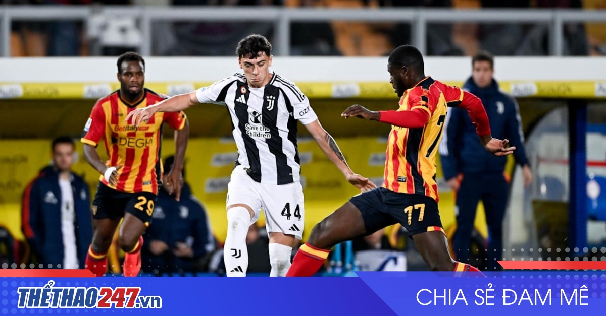 Nhận định Juventus vs Lecce: Nỗ lực top 4, 1h45 ngày 13/4/2025