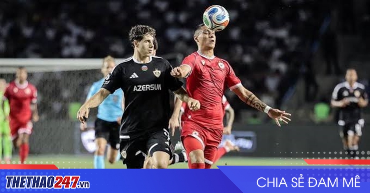 Nhận định CSKA Sofia vs Qarabag: Chờ khác biệt từ đội khách, 1h00 ngày 31/7/2026