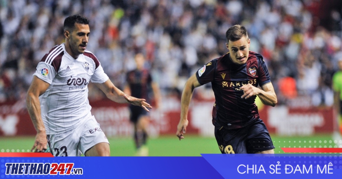 Nhận định Levante vs Albacete: Bài test khó lường, 15h00 ngày 1/8/2026