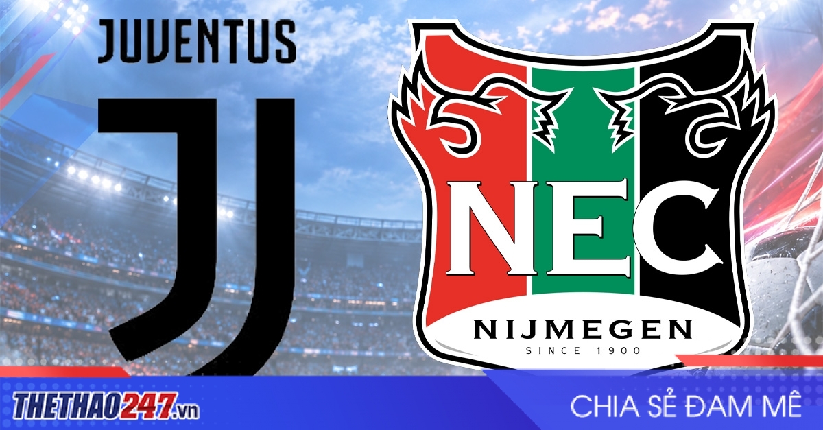 Nhận định Juventus vs Nijmegen: Hàng thủ 15 bàn thua trước sức ép Turin