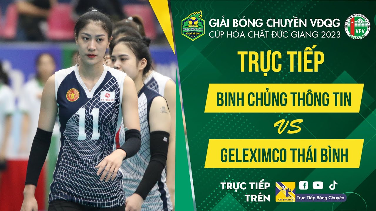 Trực tiếp bóng chuyền VĐQG 2023: Binh chủng Thông tin vs Geleximco Thái Bình, 17h00 ngày 3/11 351051